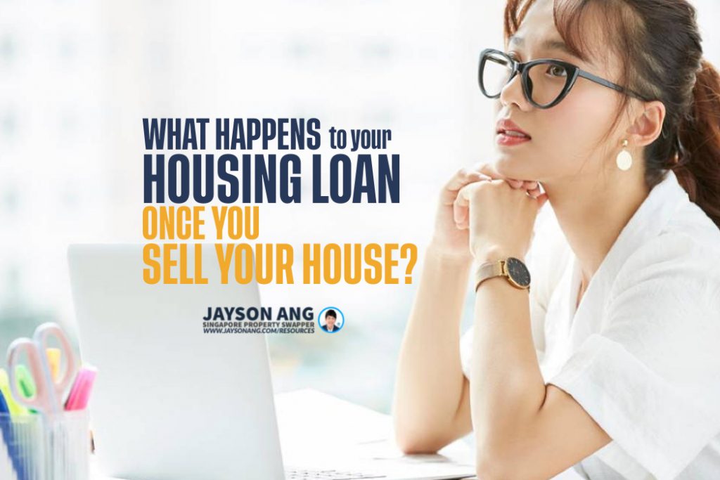 What Happens To Your Housing Loan Once You Sell Your House?