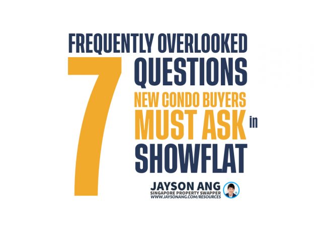 7 Frequently Overlooked Questions That New Condo Buyers Should Ask At The Showflat To Avoid Any Regrets In The Future!