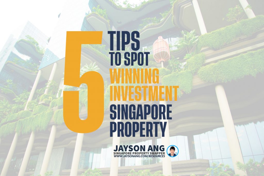 5 Tips To Spot Winning Investment Properties In Singapore