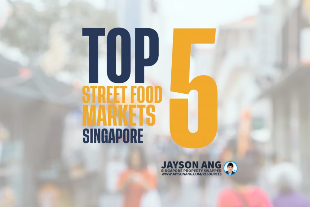 Top 5 Street Food Markets in Singapore